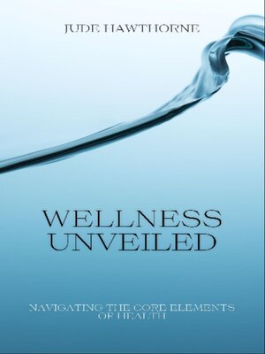 cover image of Wellness Unveiled